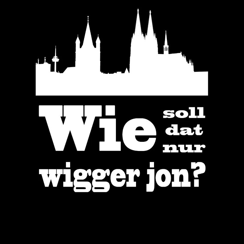 Köln / Kölsch: Wie soll dat nur wigger jon?