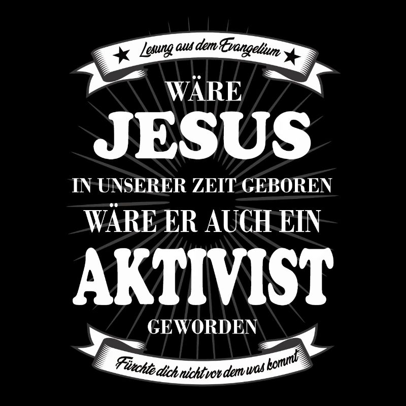 Jesus der Aktivist, das coole Aktivisten Design