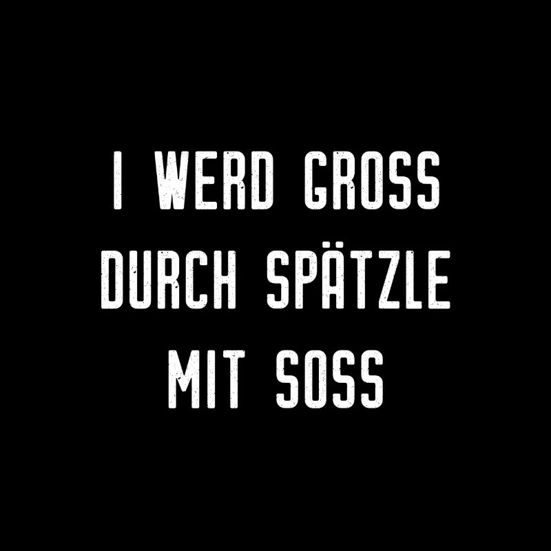 I werd groß durch Spätzle mit Soß