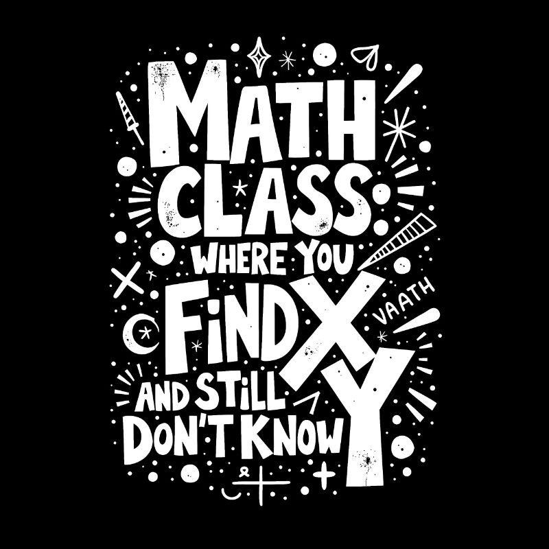 Math class where you find X and still don’t know Y
