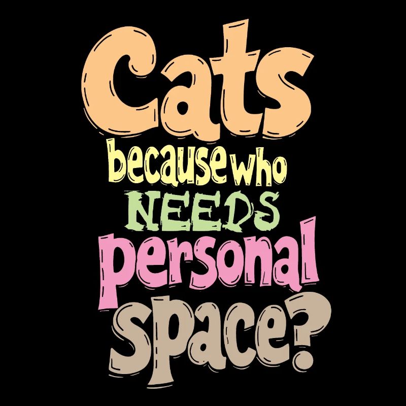 CATS: BECAUSE WHO NEEDS PERSONAL SPACE?