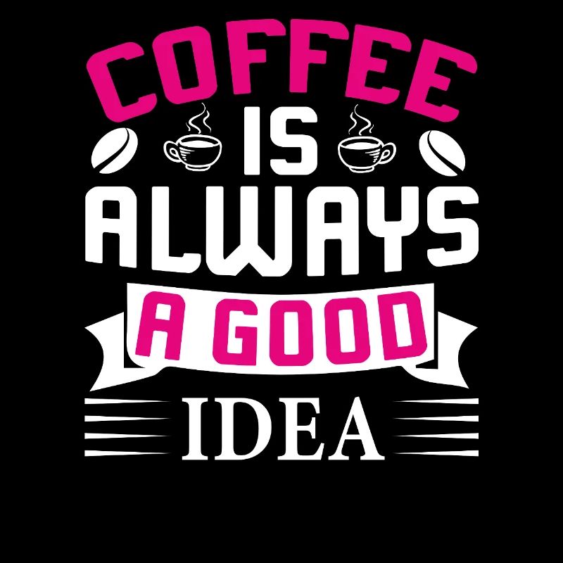 Coffee always a good idea