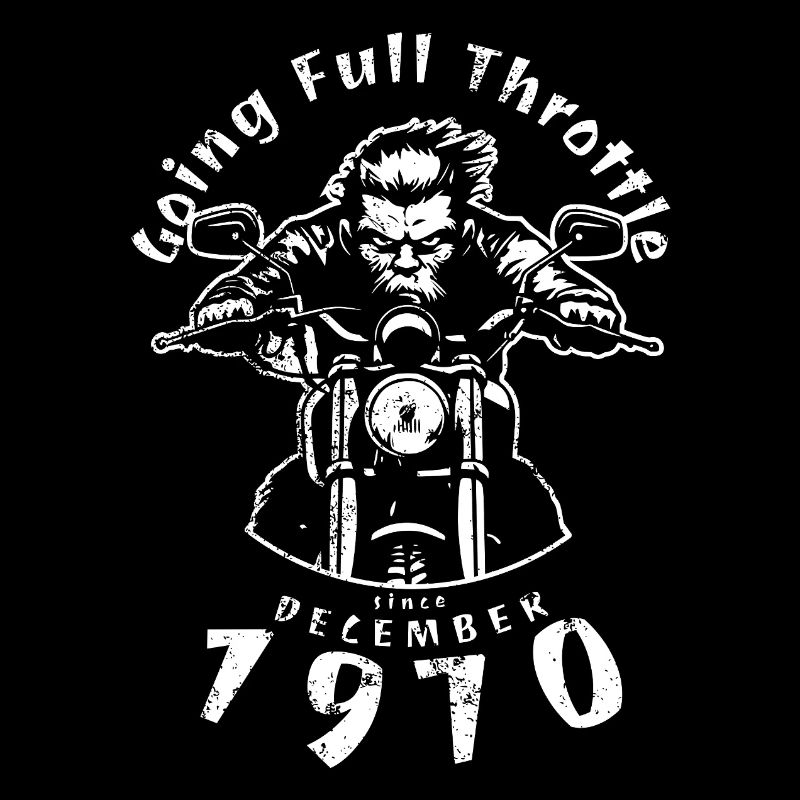55. Geburtstag Going Full Throttle Since 12/1970