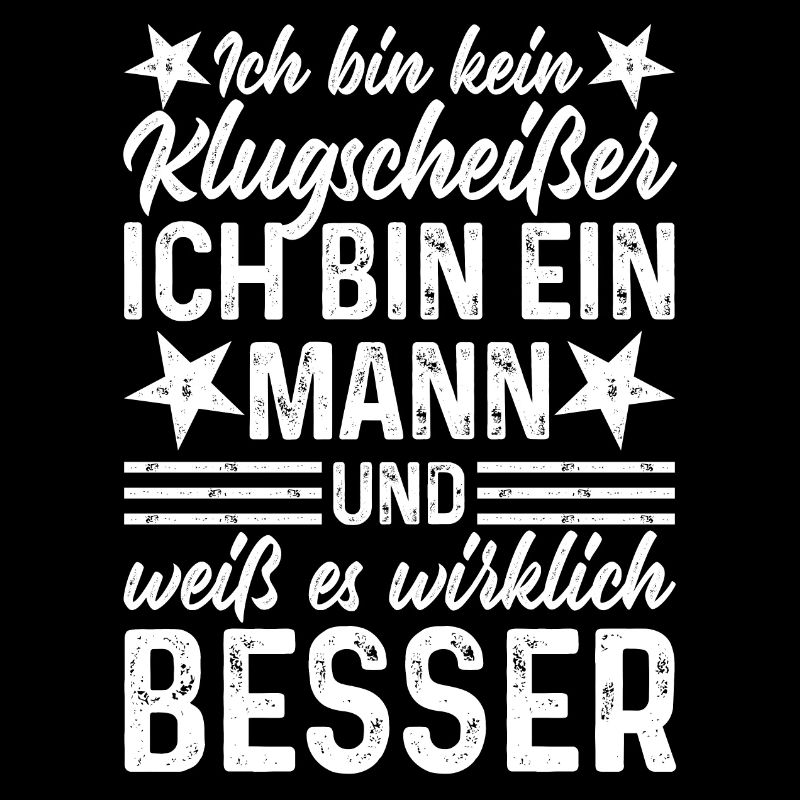 Mann lustige Sprüche - Ich bin kein Klugscheißer