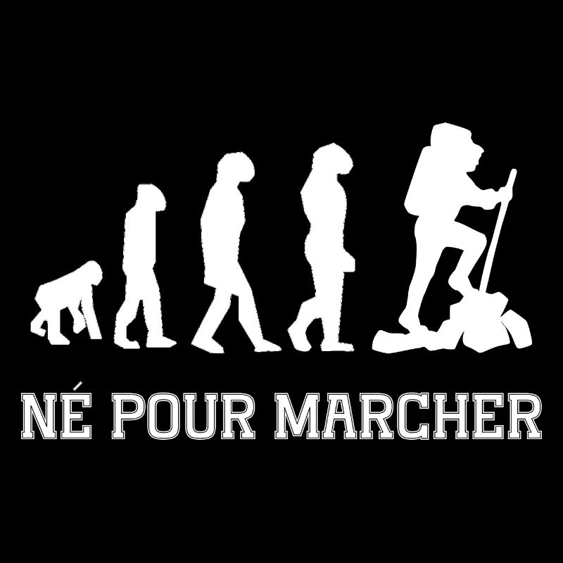 né pour marcher