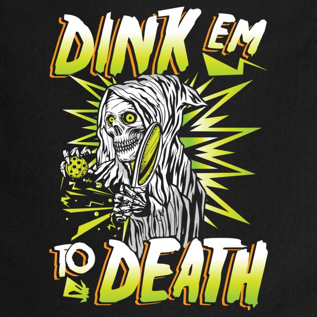 Dink em to death