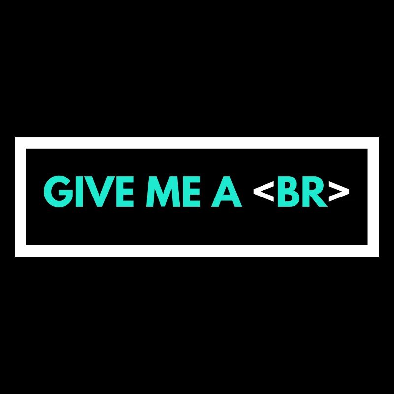 Codierung Humor Lustiger Programmierer Geschenk HTML Break Tag