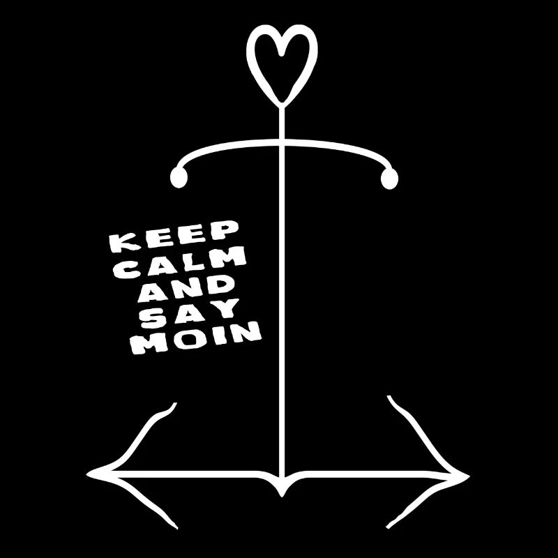 Keep Calm and say moin