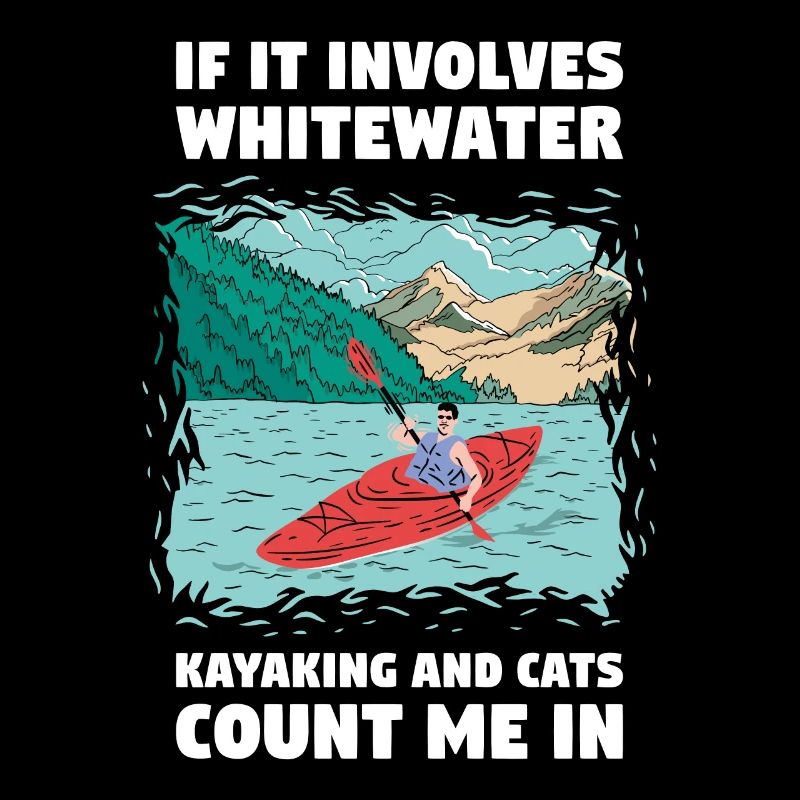 S’il s’agit de kayak en eau vive et de chats