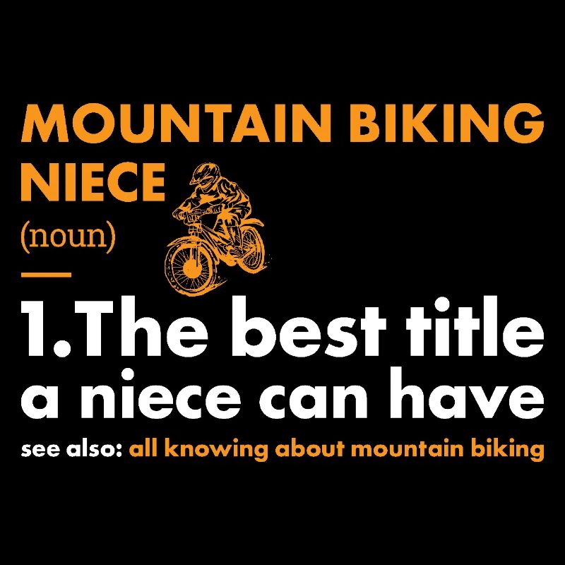 Biker Niece Definition Mountain Biking