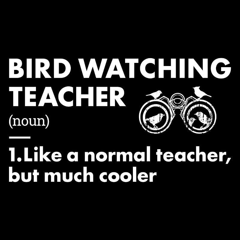 Bird Watcher Teacher Definition Bird Watching
