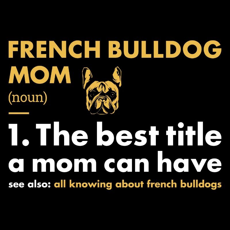 French Bulldog Mom Definition