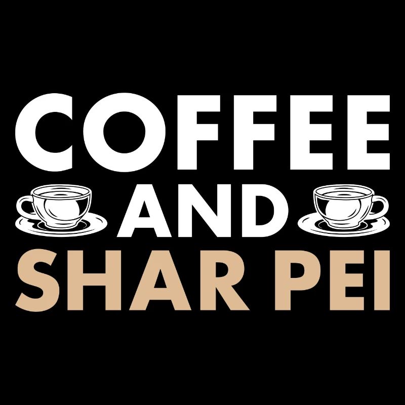 Coffee And Shar Pei
