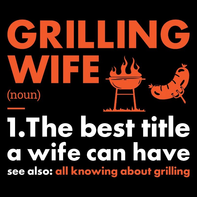 Griller Wife Definition Grilling