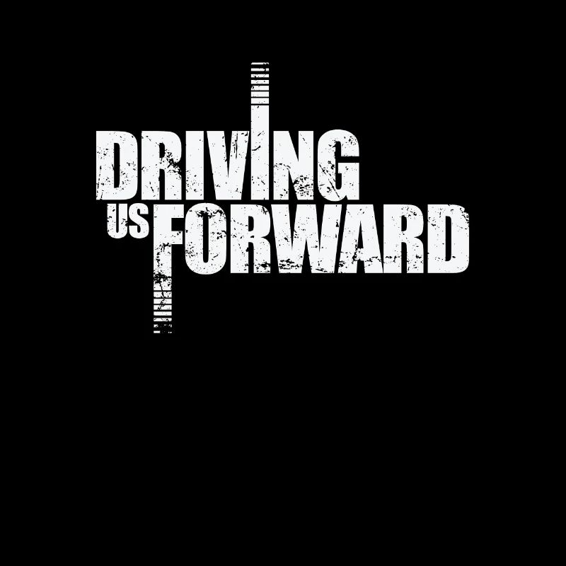 Driving Us Forward