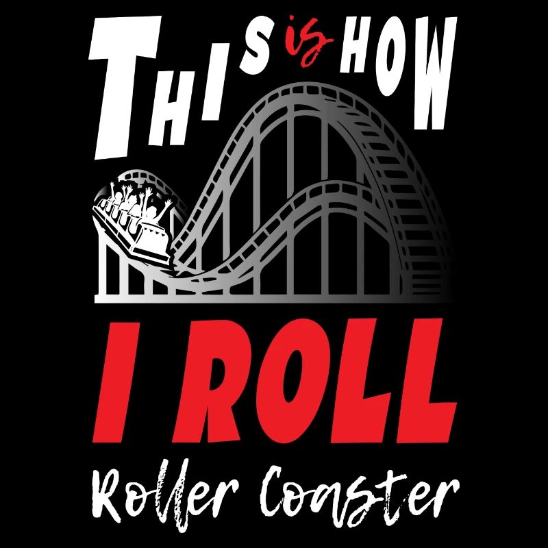This is How I Roll Roller Coaster