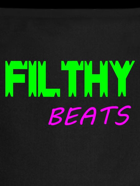 Filthy beats