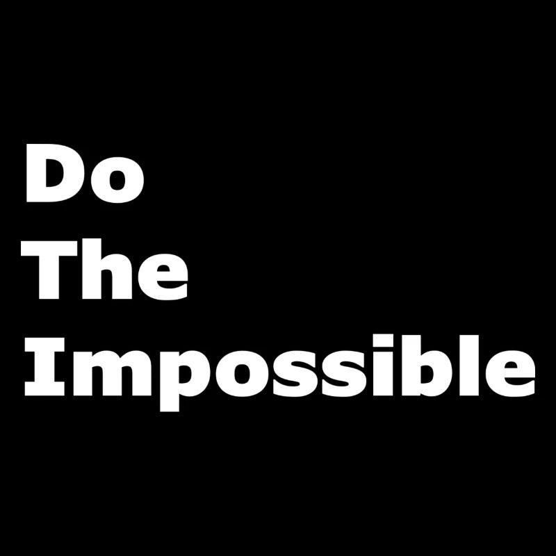 Faites l’impossible