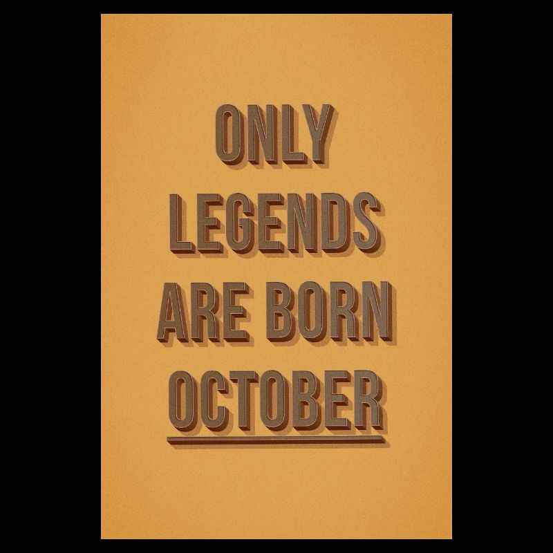 Only legends are born October