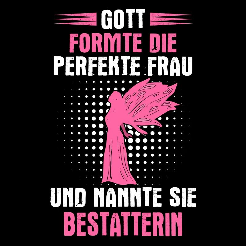 Bestatter Bestatterin Bestatten Beruf Spruch