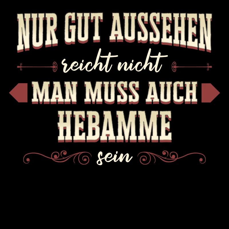Hebamme Hebammen Entbindungspflegerin Beruf Spruch