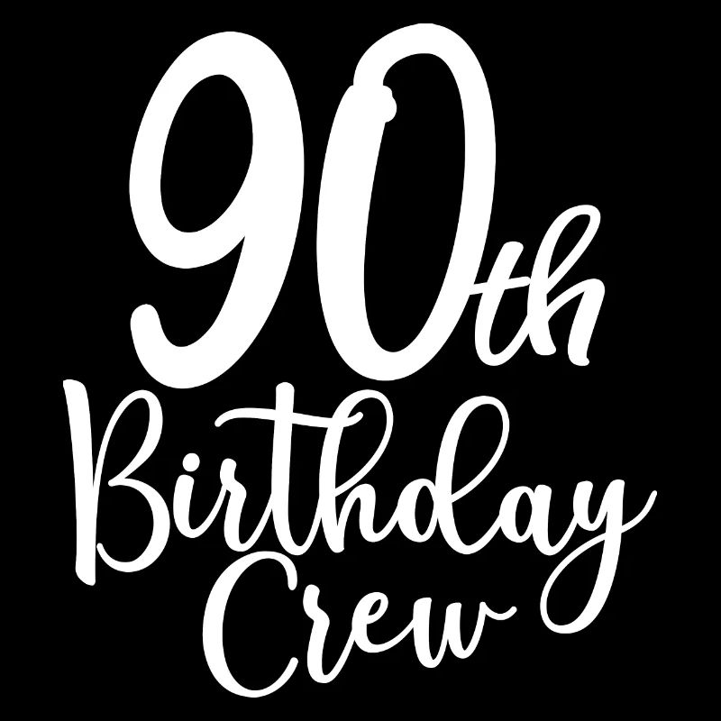 90th Birthday Crew B-day Party Squad 90 Years Old