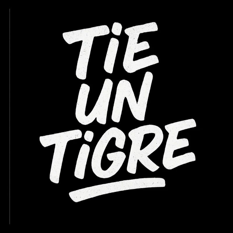 TIE A TIGER — Texturierter weißer Tippfehler