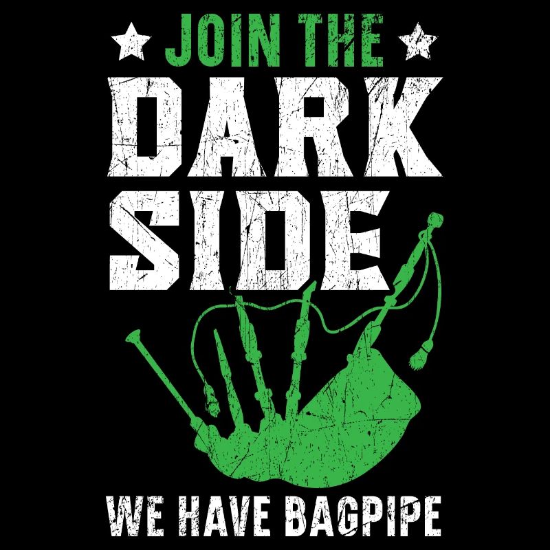 Join The Dark Side Wir haben Dudelsack Dudelsack