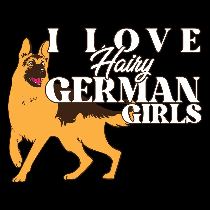 Funny German Shepherd Mama Dad I Love Hairy
