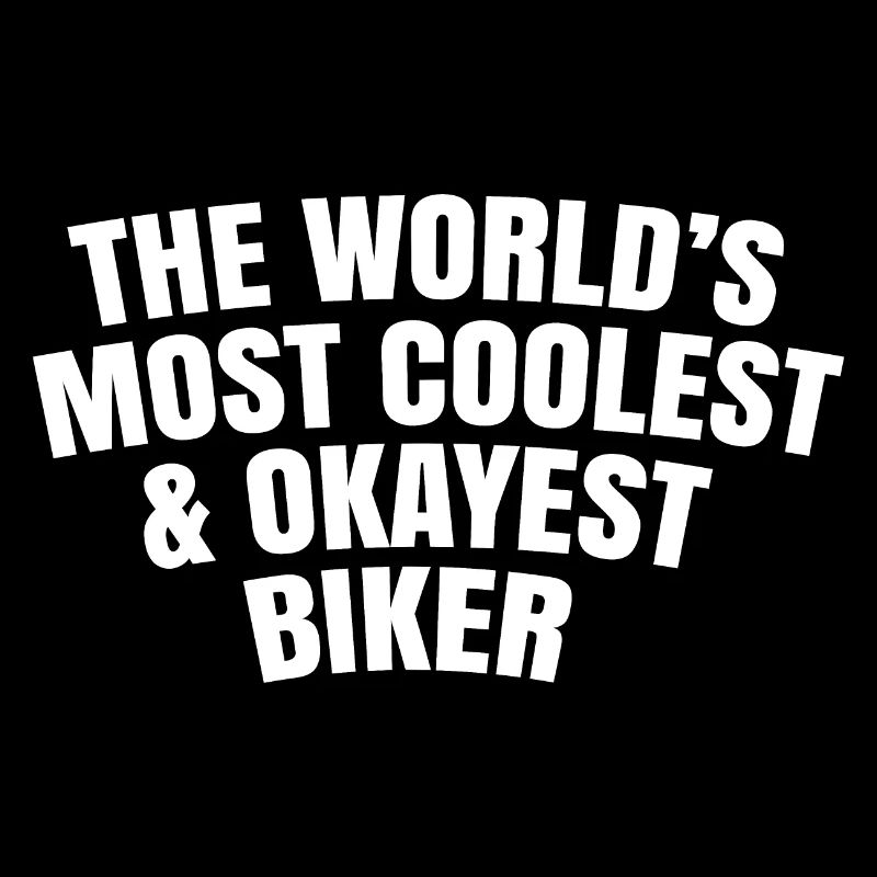 World's most coolest and okayest biker
