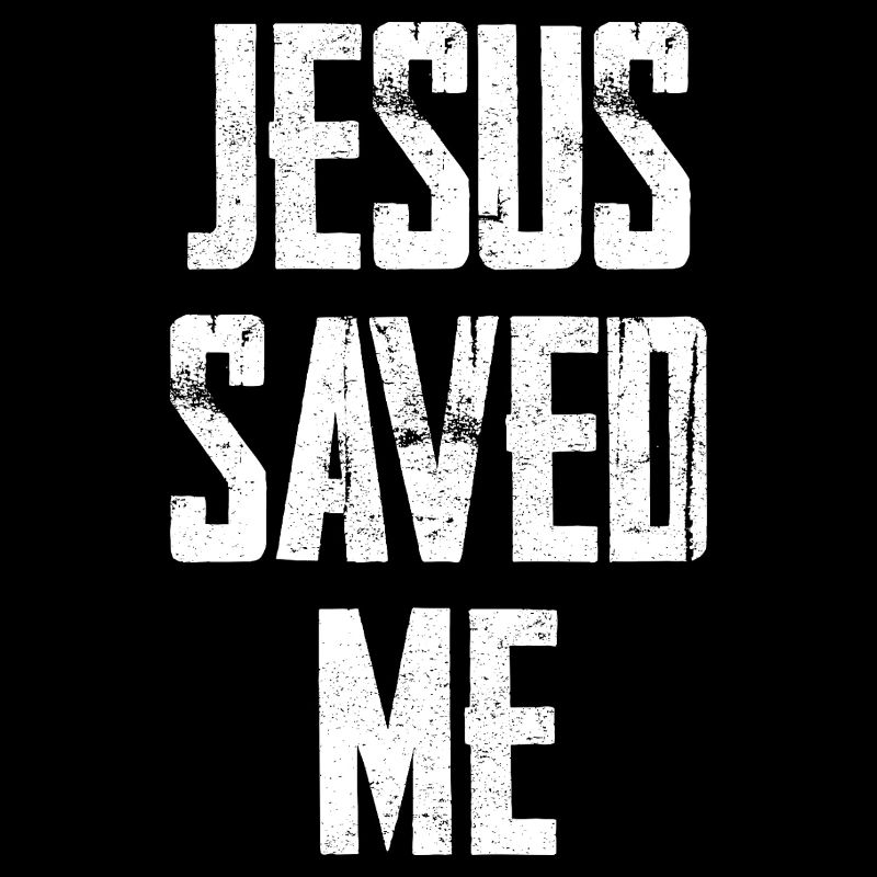 Jesus Saved Me Distressed Text