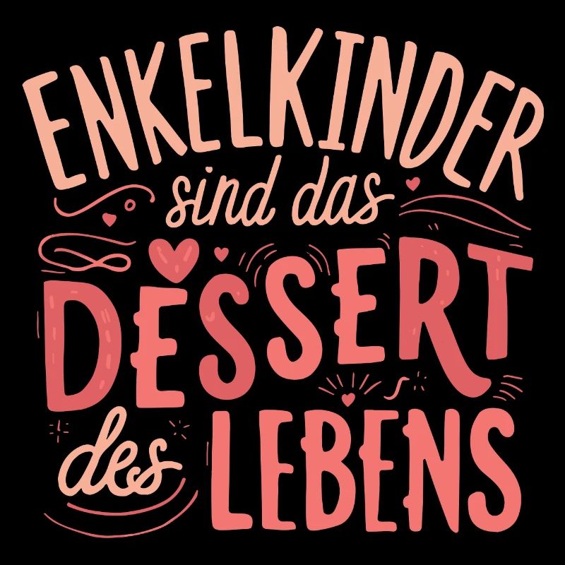 Oma-Spruch Dessert Leben Enkelkinder Großmutter