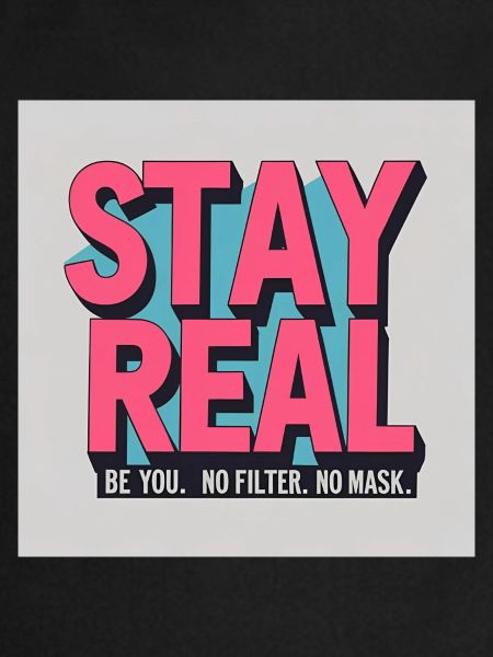 Stay Real