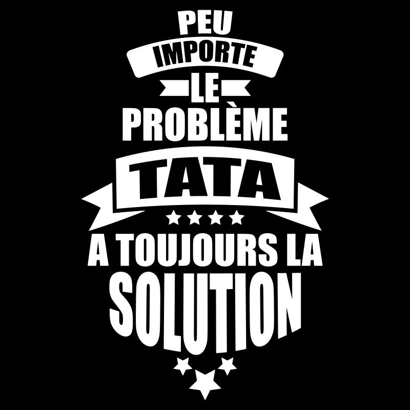 peu importe probleme tata a toujours la solution