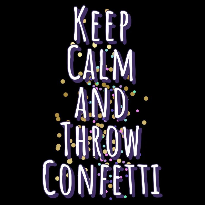 Confetti, Keep Calm, Calm, Celebration, Prudent
