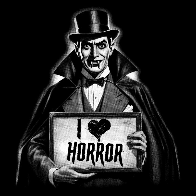 Count Dracula I Love Horror Sarcastic