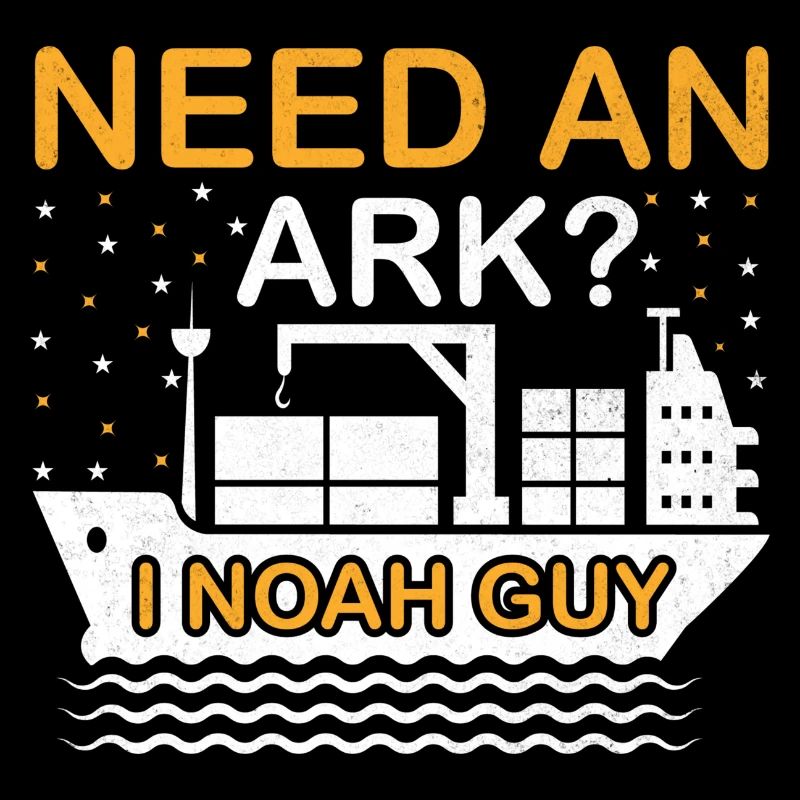 Need an Ark? I Noah Guy