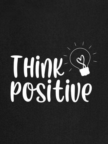 Think positive