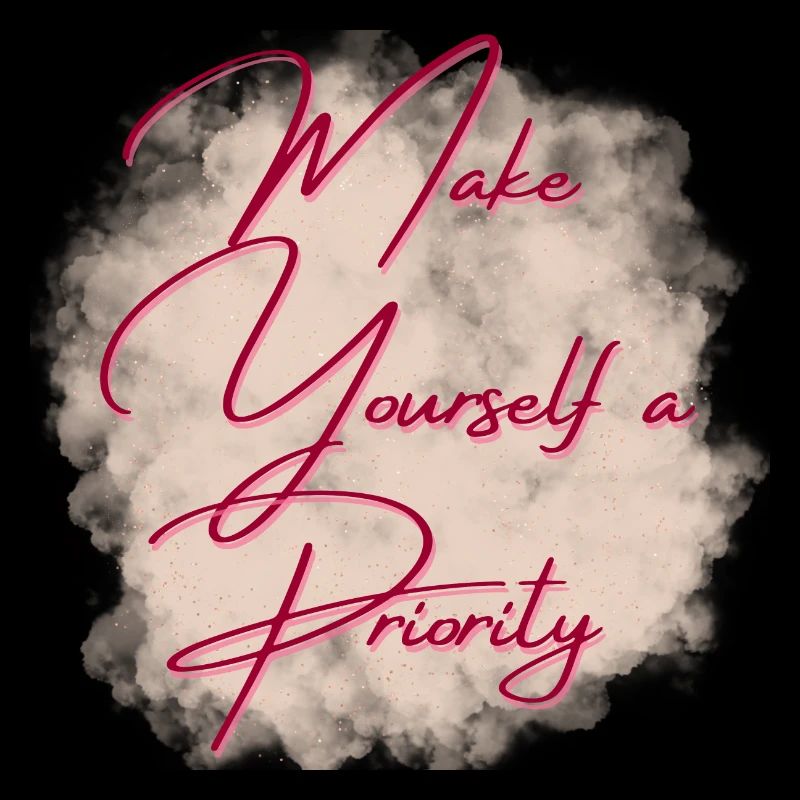 Make yourslef a priority