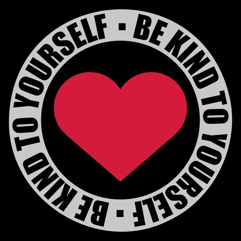 be kind to yourself