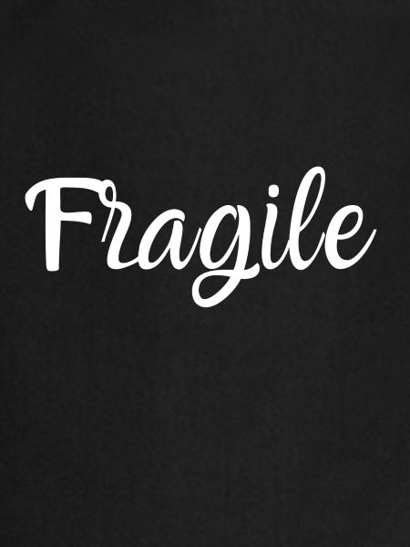 Fragile