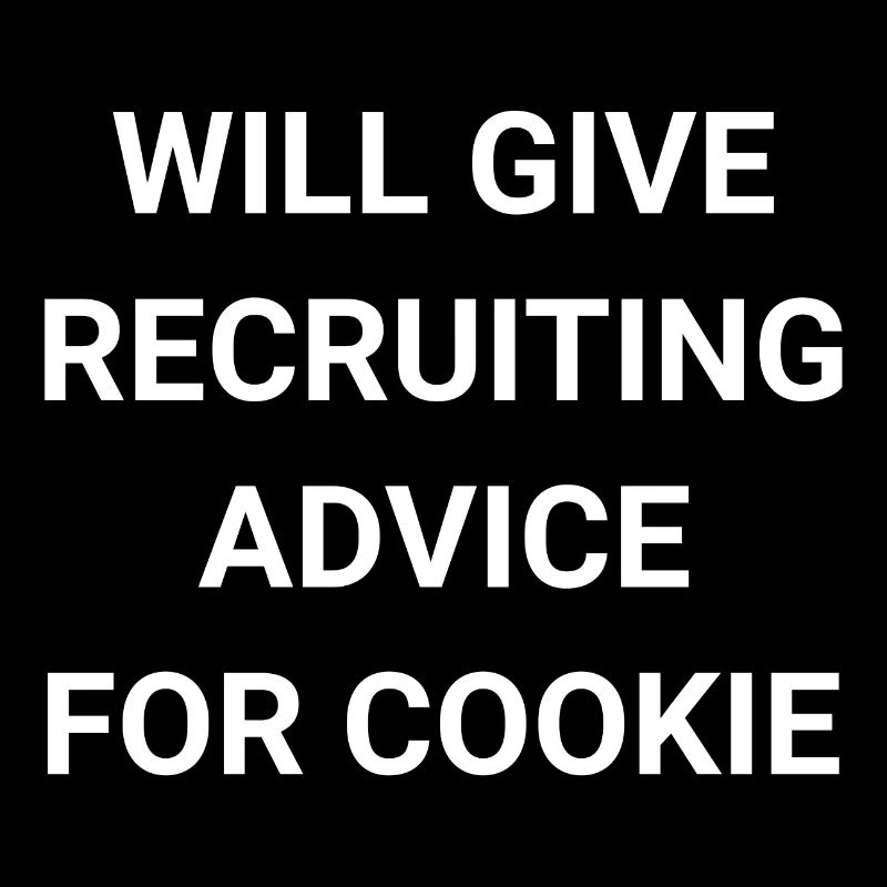 Will Give Recruiting Advice For Cookie