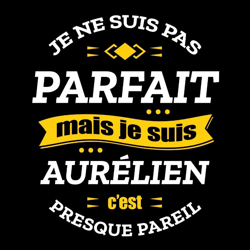 AURÉLIEN PARFAIT - PRENOM AURÉLIEN