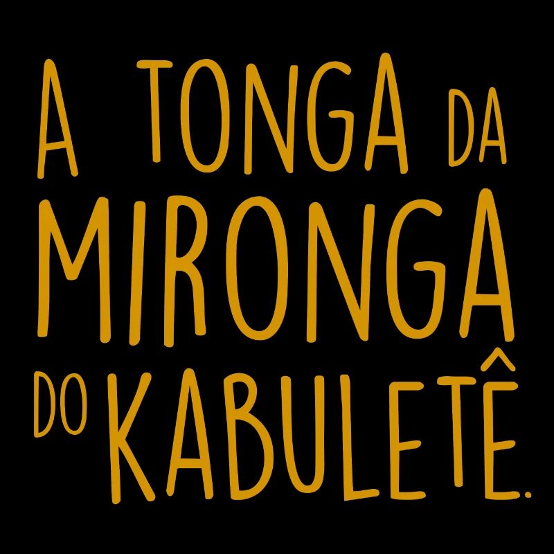 A tonga da mironga do kabuletê