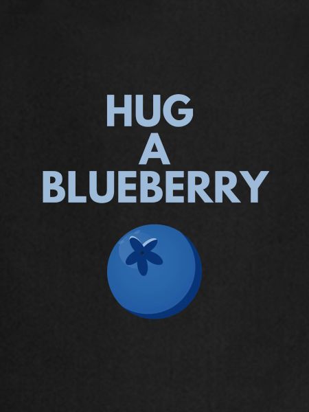 HUG A BLUEBERRY