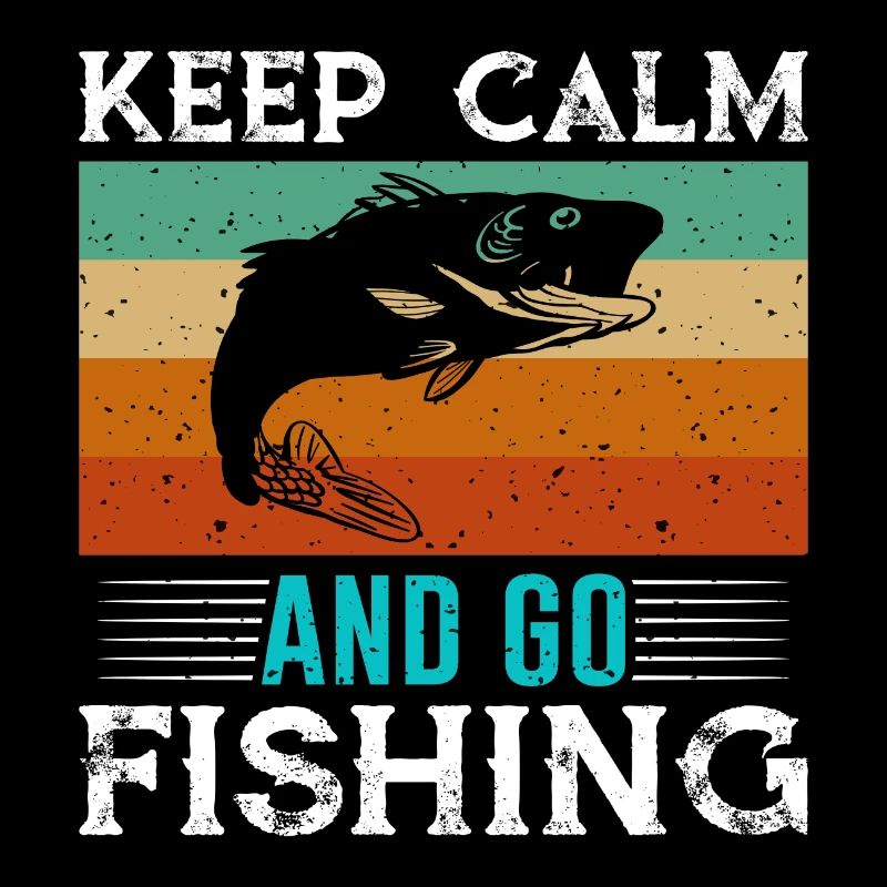 Keep Calm and go Fishing