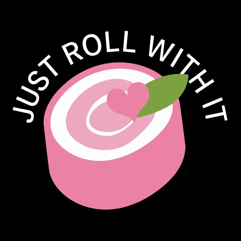 Just Roll With It