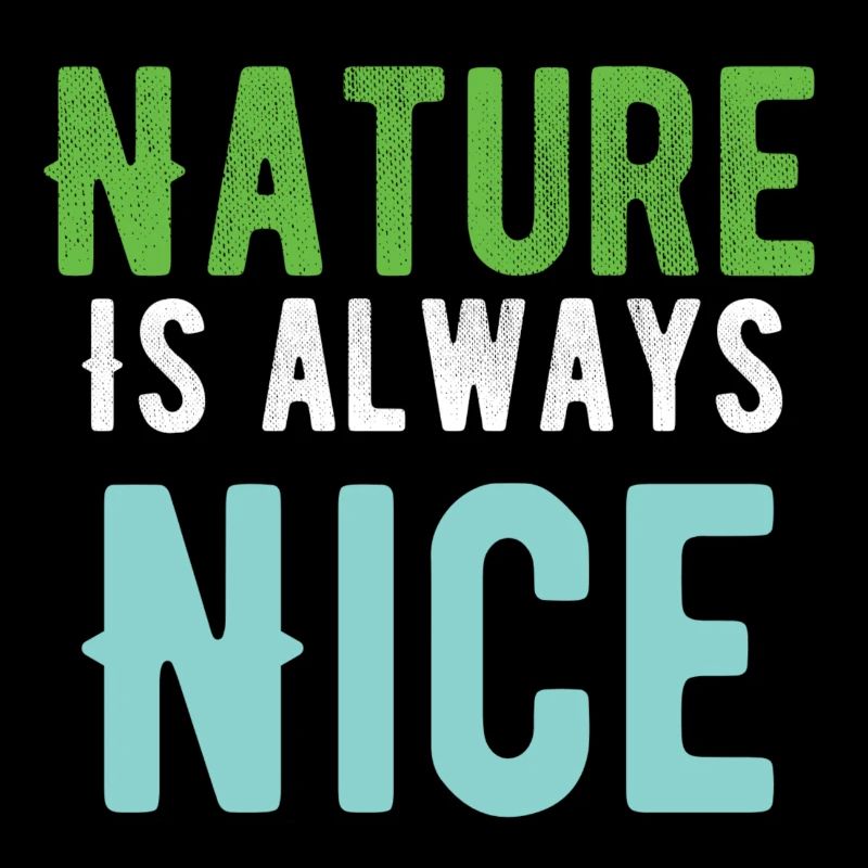 Nature is always nice