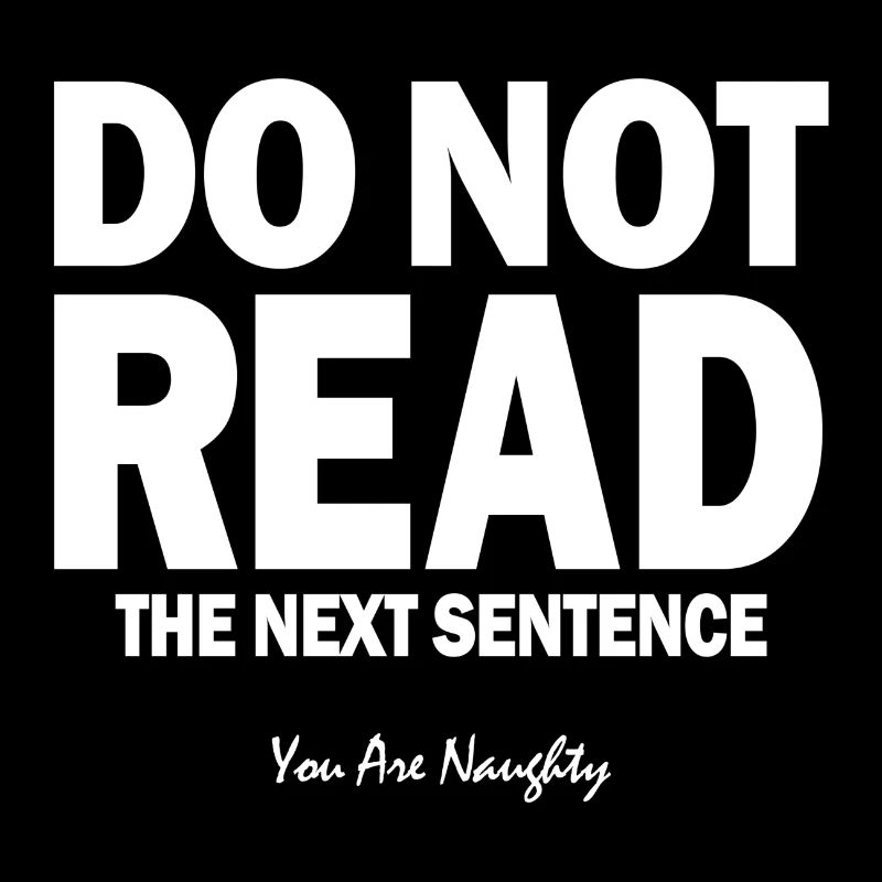 Do not read the next sentence