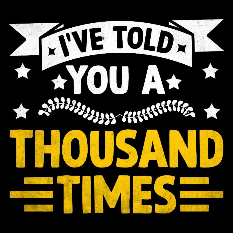 Ich habe dir tausend Mal Sarkasmus Sarkastisch